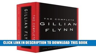 [PDF] The Complete Gillian Flynn: Gone Girl, Dark Places, Sharp Objects Full Online