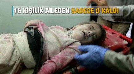 16 kişilik aileden sadece 10 yaşındaki Gazal kaldı