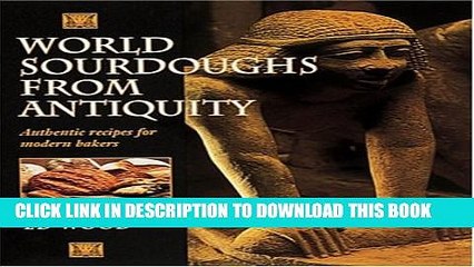 [PDF] World Sourdoughs from Antiquity: Authentic recipes for modern bakers Popular Online