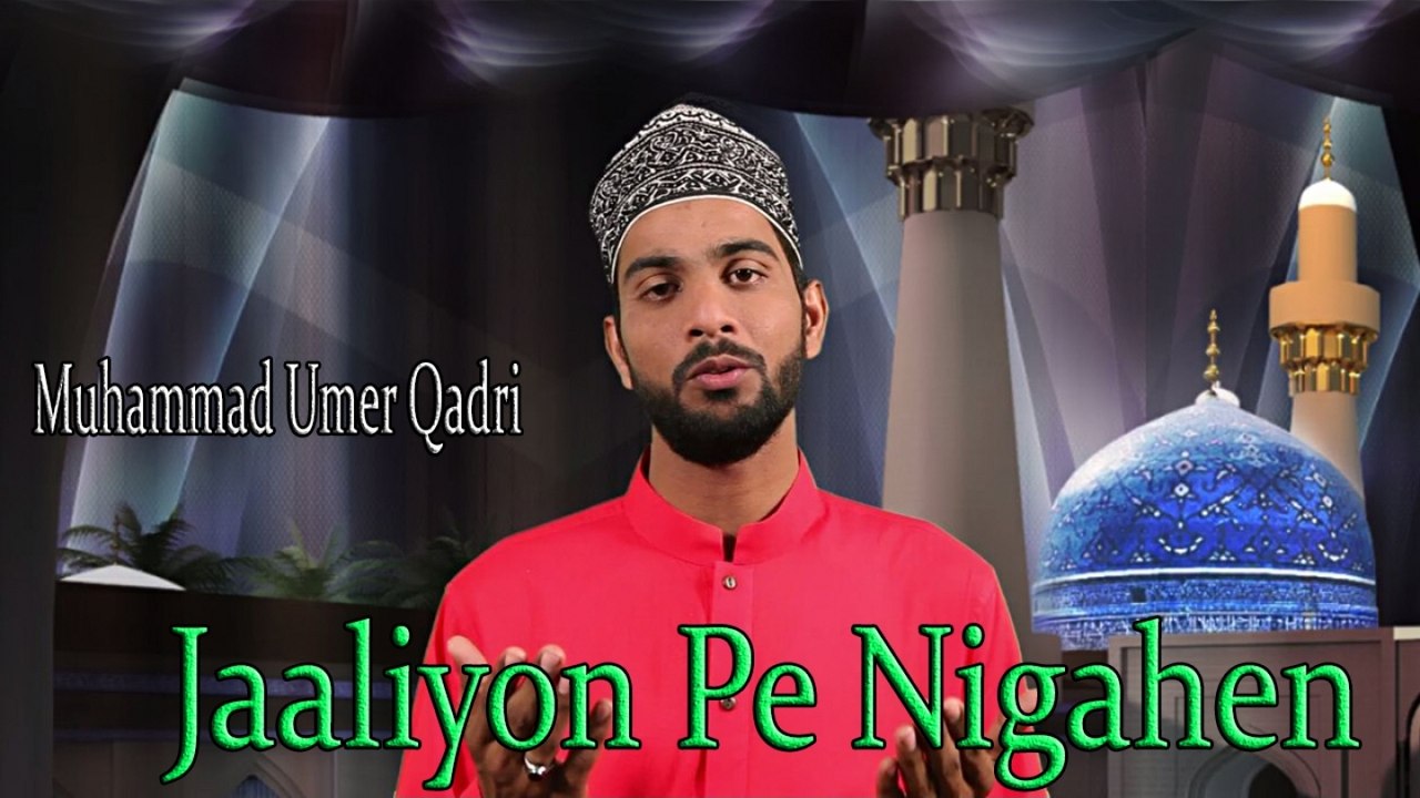 Muhammad Umer Qadri - Jaaliyon Pe Nigahen