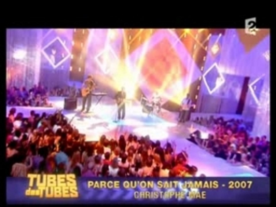 Christophe Mae - Parce qu'on sait jamais 27/07/07