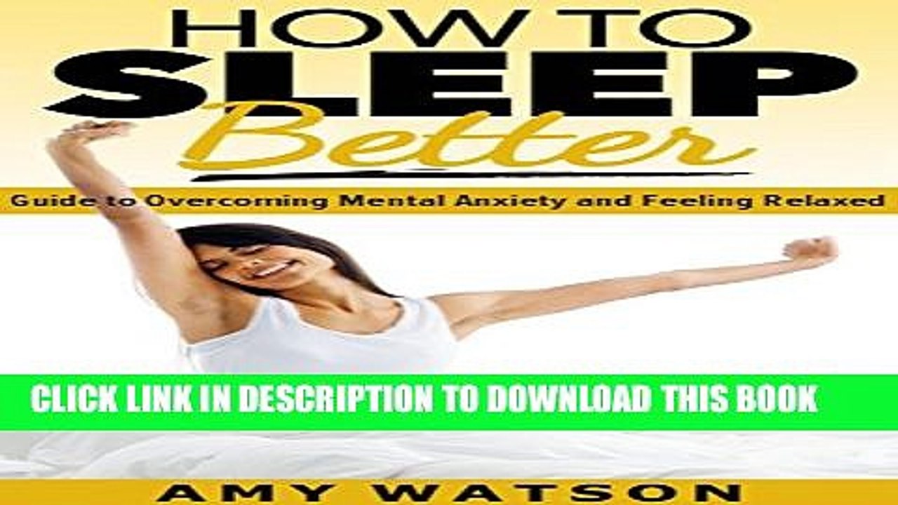 [PDF] How to Sleep Better: Guide to Overcoming Mental Anxiety   Feeling Relaxed (Sleep Like a