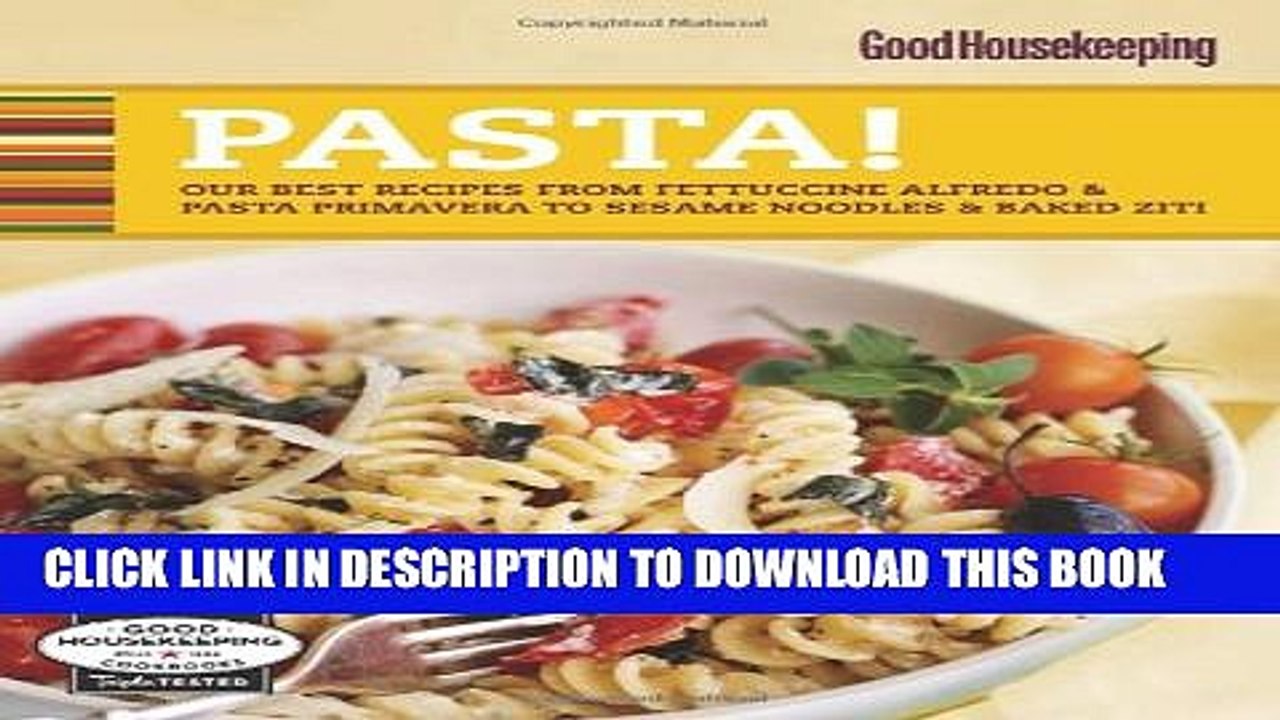 [PDF] Good Housekeeping Pasta!: Our Best Recipes from Fettucine Alfredo   Pasta Primavera to