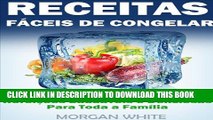 [PDF] Receitas FÃ¡ceis de Congelar Poupe Tempo e Dinheiro com RefeiÃ§Ãµes Familiares, Deliciosas e