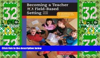 Big Deals  Becoming a Teacher in a Field-Based Setting: An Introduction to Education and
