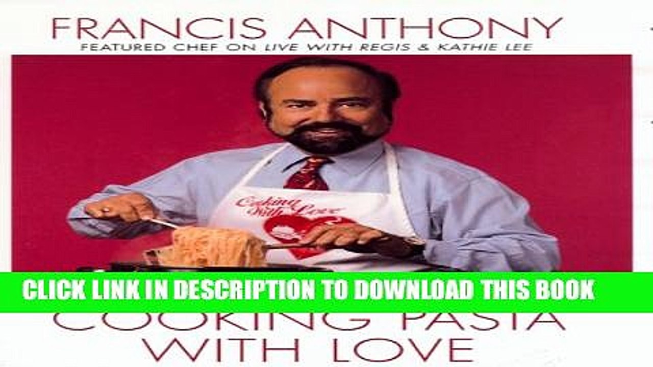 [PDF] Cooking Pasta with Love: More Than 200 Delicious Recipes from the "Love Chef" Popular
