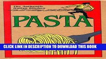 [PDF] The Authentic Italian Kitchen: Pasta (English and Italian Edition) Full Online