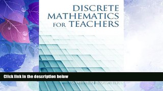 Big Deals  Discrete Mathematics For Teachers  Best Seller Books Best Seller