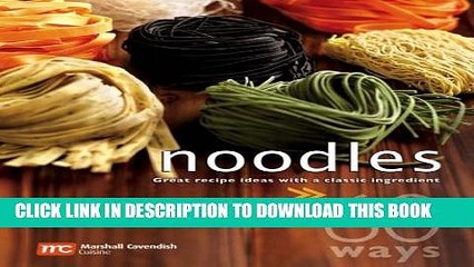 [PDF] Noodles in 60 Ways: Great Recipe Ideas with a Classic Ingredient Full Online