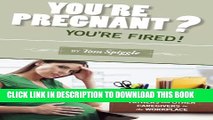 [PDF] You re Pregnant?  You re Fired!: Protecting Mothers, Fathers and Other Caregivers in the