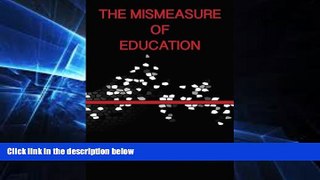Big Deals  The Mismeasure of Education  Best Seller Books Most Wanted