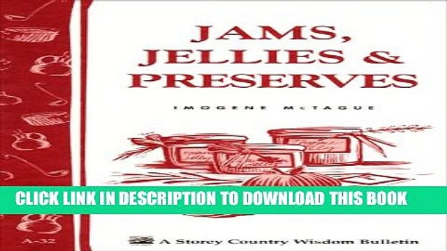 [PDF] Jams, Jellies Preserves: Storey Country Wisdom Bulletin A-32 Popular Online