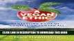 Collection Book A Vegan Ethic: Embracing a Life of Compassion Toward All