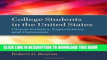 Collection Book College Students in the United States: Characteristics, Experiences, and Outcomes