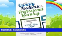 Big Deals  Using Quality Feedback to Guide Professional Learning: A Framework for Instructional
