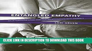 Collection Book Entangled Empathy: An Alternative Ethic for Our Relationships with Animals