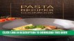[PDF] Pasta Recipes Cookbook: The Ultimate Guide to Making Healthy Pasta and Pasta by Hand Popular