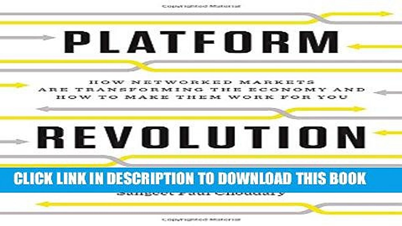 [PDF] Platform Revolution: How Networked Markets Are Transforming the Economy--And How to Make
