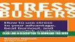 [PDF] Stress Busters (Stress Management Techniques) How to use stress to your advantage, beat