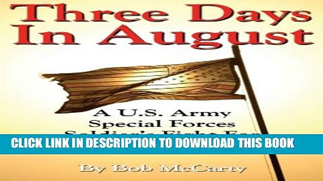 [PDF] Three Days In August: A U.S. Army Special Forces Soldier s Fight for Military Justice Full