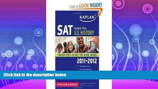 read here  Kaplan SAT Subject Test U.S. History 2011-2012 (Kaplan Sat Subject Tests Us History)