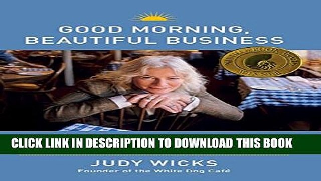 [PDF] Good Morning, Beautiful Business: The Unexpected Journey of an Activist Entrepreneur and