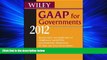 Choose Book Wiley GAAP for Governments 2012: Interpretation and Application of Generally Accepted