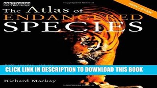 Collection Book Atlas Set: The Atlas of Endangered Species (The Earthscan Atlas Series) (Volume 8)