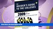 FAVORITE BOOK  The Insider s Guide to the Colleges, 2009: Students on Campus Tell You What You