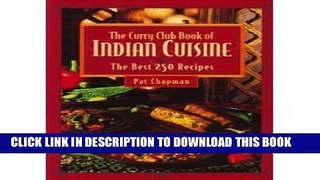 [PDF] The Curry Club Book of Indian Cuisine: The Best 250 Recipes Popular Colection
