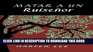 [PDF] Matar a un ruiseÃ±or (To Kill a Mockingbird - Spanish Edition) Popular Colection