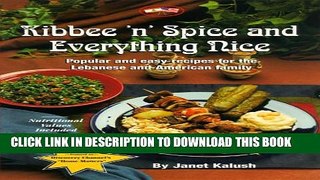 [PDF] Kibbee  N  Spice and Everything Nice : Popular and Easy Recipes for the Lebanese and