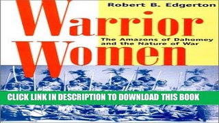 [PDF] Warrior Women: The Amazons Of Dahomey And The Nature Of War Popular Online