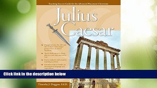 Big Deals  Advanced Placement Classroom: Julius Caesar (Teaching Success Guides for the Advanced