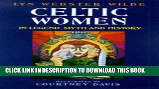 [PDF] Celtic Women: In Legend, Myth and History Popular Online