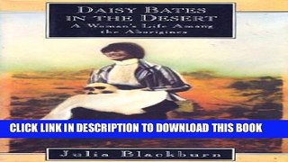 [PDF] Daisy Bates in the Desert Popular Online