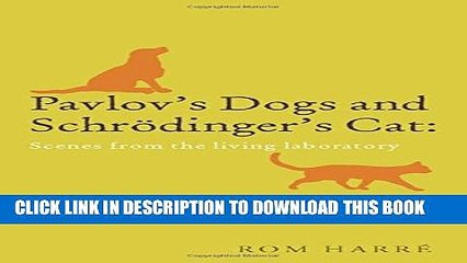[PDF] Pavlov s Dogs and SchrÃ¶dinger s Cat: Scenes from the living laboratory (Popular Science)