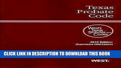 [PDF] Texas Probate Code 2010 (Texas Estates Code) Popular Online