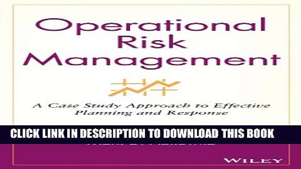 [PDF] Operational Risk Management: A Case Study Approach to Effective Planning and Response