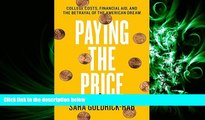 read here  Paying the Price: College Costs, Financial Aid, and the Betrayal of the American Dream