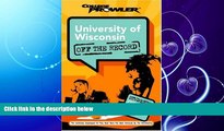 read here  University of Wisconsin: Off the Record (College Prowler) (College Prowler: University