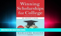 complete  Winning Scholarships for College, Fourth Edition: An Insider s Guide