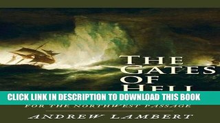 [PDF] The Gates of Hell: Sir John Franklin s Tragic Quest for the North West Passage Popular Online