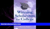 read here  Winning Scholarships for College: An Insider s Guide, Revised Edition (Winning