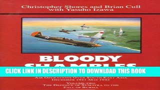 [PDF] Bloody Shambles. Volume 2: The Defence of Sumatra to the Fall of Burma Popular Online
