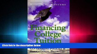 FULL ONLINE  Financing College Tuition: Goverment Pollicies and Educatioanl Priorities