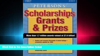 read here  Scholarships, Grants   Prizes 2005 (Peterson s Scholarships, Grants   Prizes)