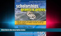 complete  Scholarships, Grants   Prizes 2003 (Peterson s Scholarships, Grants   Prizes)