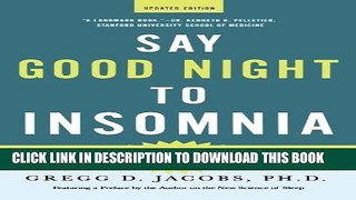 [PDF] Say Good Night to Insomnia: The Six-Week, Drug-Free Program Developed At Harvard Medical