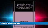 FULL ONLINE  Funding for United States Study: A Guide for International Students and Professionals